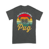 Shirt All You need Is Love And A Pug Dog Shirt Gift For Dog Lover