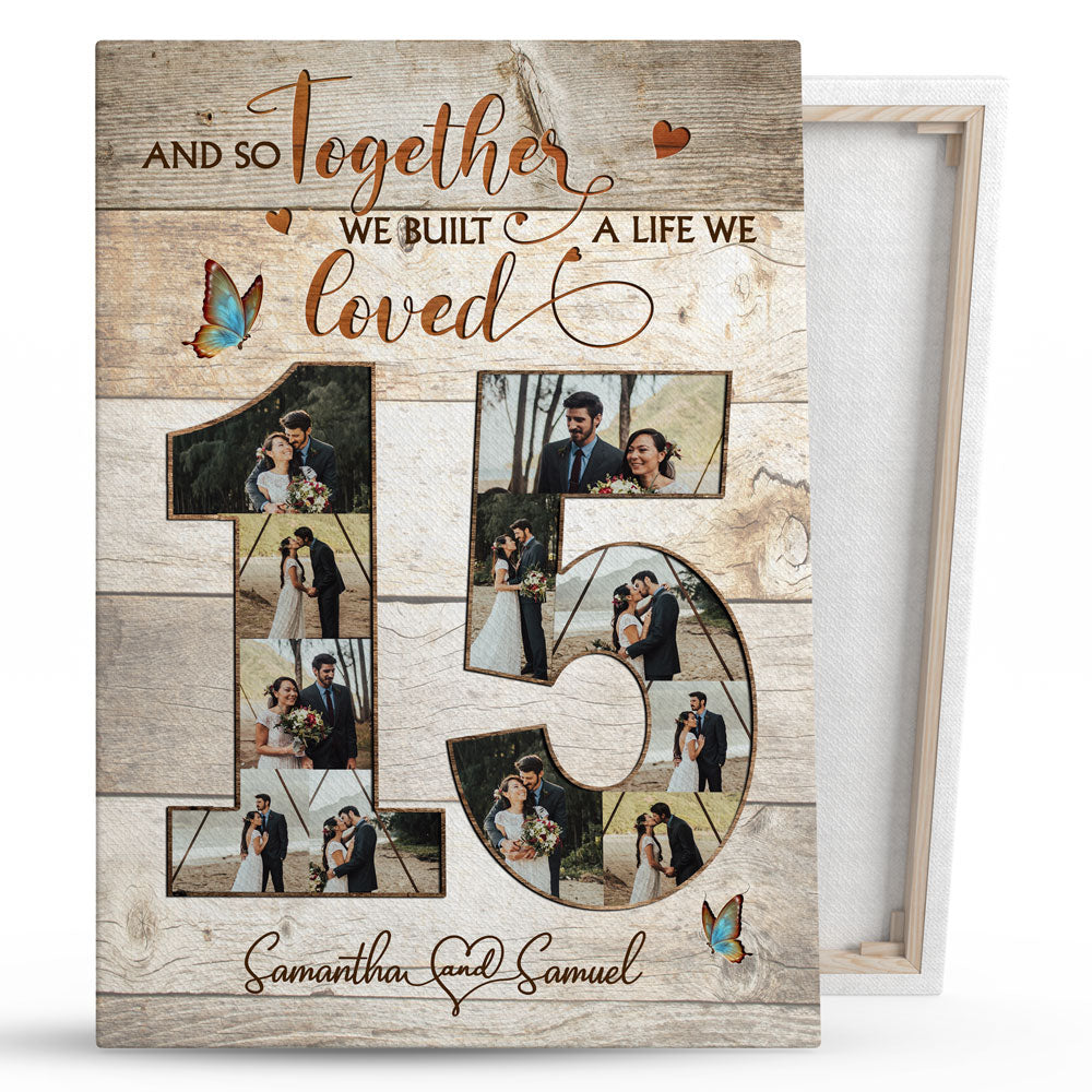 15 Year 15th Wedding Anniversary Built A Life Love Personalized Canvas