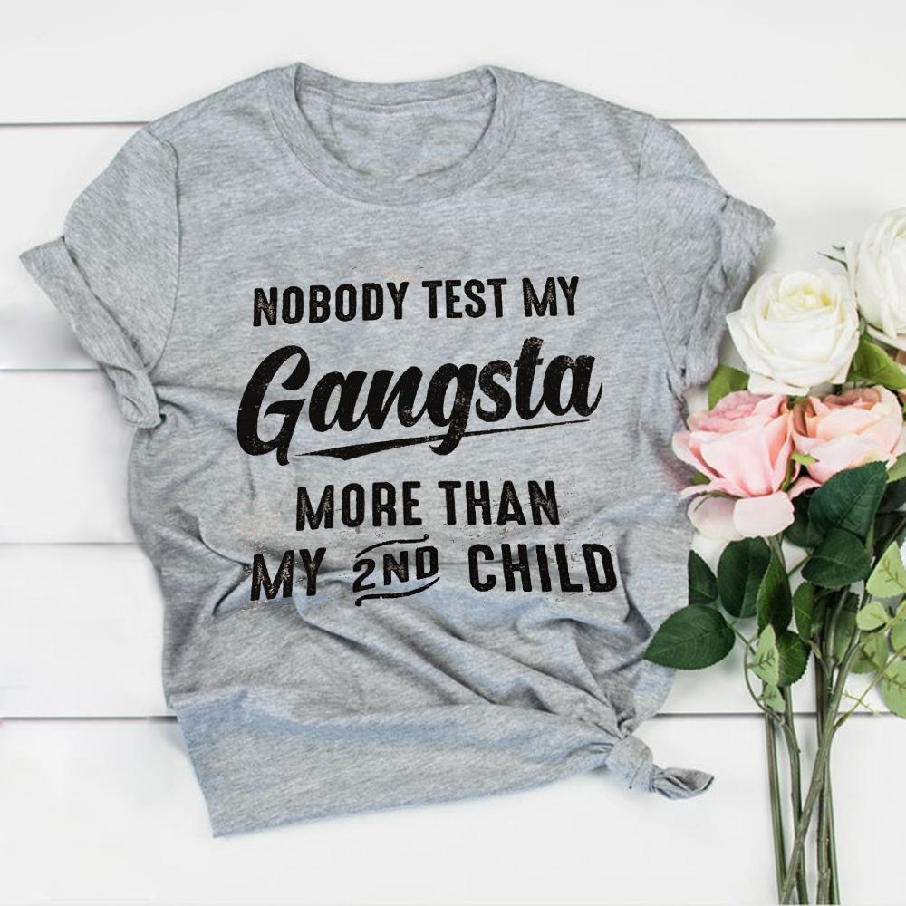 Nobody Test My Gana More Than My 2Nd Child Shirt