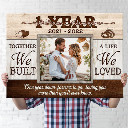 1st Anniversary 1 Year Together We Built A Life Personalized Canvas