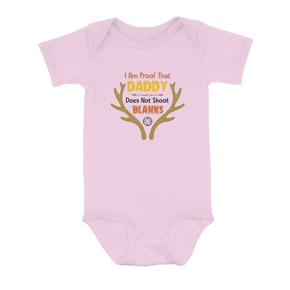 Baby Onesie Gift For Hunting Dad I Am Proof That Daddy Does Not Shoot Blanks