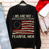 We are not descended from fearful men gun flag sweatshirt