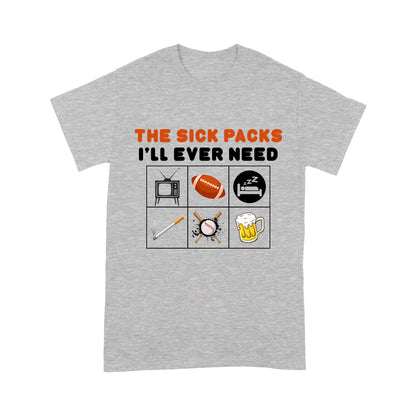 Gift For Dad Six PackI'll Will Ever Need Tshirt