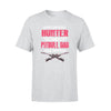 I Have Two Titles Hunter And Pitbull Dad Shirt