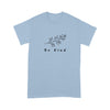 Gift for Plants Lover Be Kind Plants Tshirt