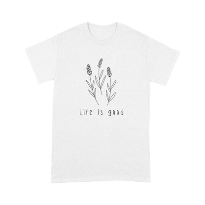 Gift For Girl Life Is Good Pretty Flowers Shirt