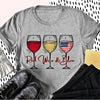 Red Wine &amp; Blue Independence Day 4th of July Shirt