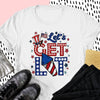 Let&#39;s Get Lit Independence Day 4th of July Shirt