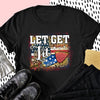 Let&#39;s Get Lit Independence Day 4th of July Shirt