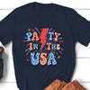 Party In The USA Independence Day 4th of July Shirt