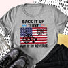 Back It Up Terry Independence Day 4th of July Shirt