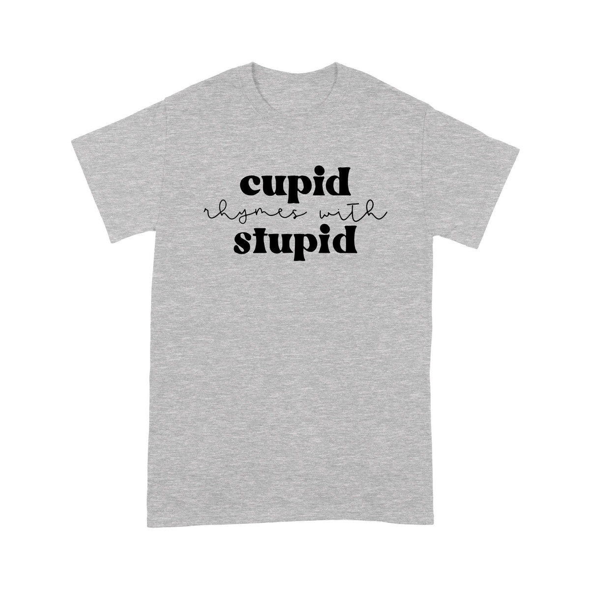 Cupid &amp; Stupid Gift For Her WomanStandard Tshirt