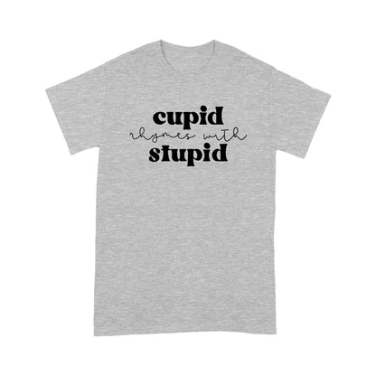 Cupid &amp; Stupid Gift For Her WomanStandard Tshirt