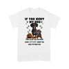 If You Hurt My Dog Shirt Gift For Dog Lover