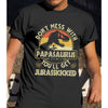 Don&#39;t Mess With Papasaurus Shirt  Gift For Dad