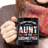 I&#39;m Not Just The Aunt I&#39;m The Godmother MugGift For Aunt