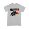 I Really Really Really Love My Husband Rottweiler Shirt Gift For Dog Lover