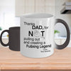 Gift For Dad Thanks For Not Pulling Out Dad Mug