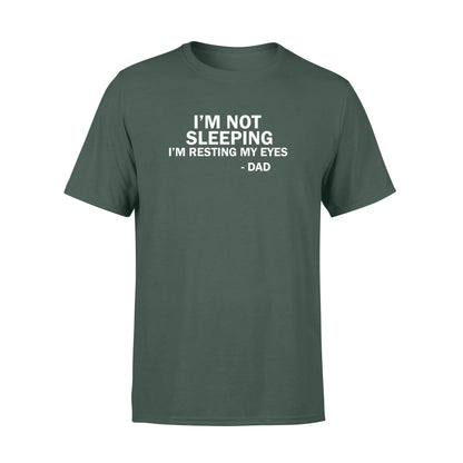 I'm not sleeping I'm resting my eyes funny shirt gift for dad  Standard Tshirt