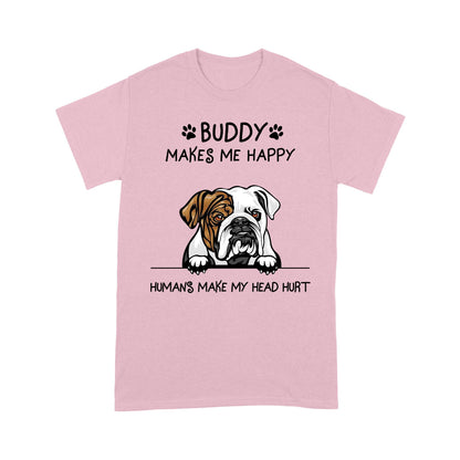 Personalized Gift For Dog Lover My Dog Makes Me Happy English Bulldog Tshirt