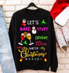 Let�������s Bake Stuff And Watch Christmas Movies Sweatshirt