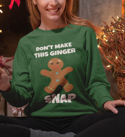 Don't Make This Ginger Snap Funny Ugly Christmas Sweatshirt For Women