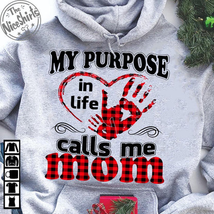 My Purpose In Life Calls Me Mom Hoodie Mom And Son
