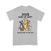 Dog Make Me Happy Humans Make My Head Hurt Shirt Gift For Dog Lover