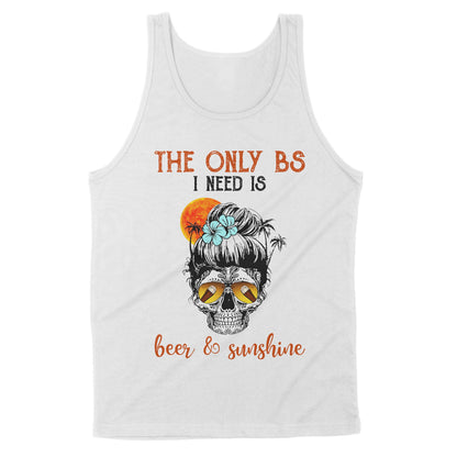 The Only Bs I Need Is Beer And Sunshine Tank 1  Standard Tank