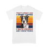 I Drink Coffee I Hate People And I Know Things Pit Bull Drinking Coffee Shirt