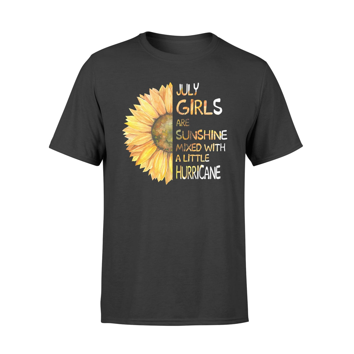 July girls are sunshine mixed with a little hurricane TshirtGifts for July girls