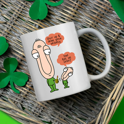 Funny Mug for Dad, St. Patrick's Day Mug, Drink Your Whiskey Mug