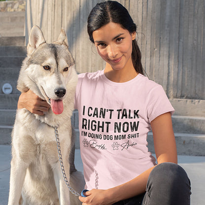 Pet Lover I'm Doing Dog Mom Shit Funny Dog Mom Shirt