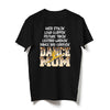 Dance Mom Shirt, Mother&#39;s Day, Birthday Shirt from Daughter, Son