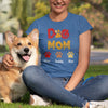 Dog Mom Pet Lover Gift Custom Dog Mama Personalized Shirt