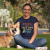 Dog Mom My Dog And I Talk About You Funny TShirt