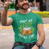 St. Patrick&#39;s Day Shut Up Liver You&#39;re Fine Man Shirt