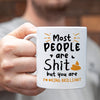 Best Friend Most People Are Shit But You Are Brilliant Funny Mug
