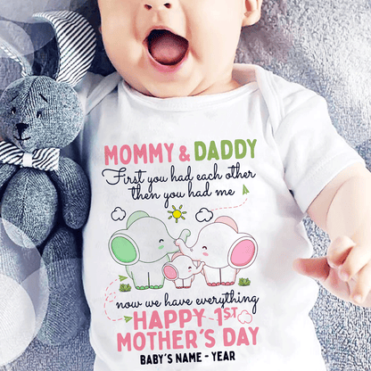 Personalized Mommy &amp; Daddy First You Had Each Other Happy 1st Mother's Day Onesie