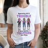 Apparently We&#39;re Trouble When Together Bestie Cute Personalized Shirt