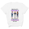 Apparently We&#39;re Trouble When Together Bestie Cute Personalized Shirt