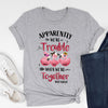 BFF Best Friend Bestie Trouble Together Funny Personalized Shirt