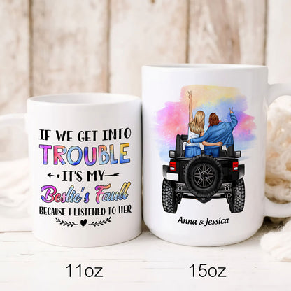 BFF Best Friend Bestie's Fault Funny Personalized Mug