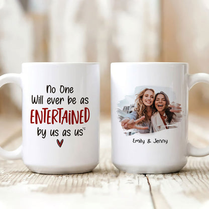 BFF Bestie Best Friend As Entertained As Us Funny Personalized Mug