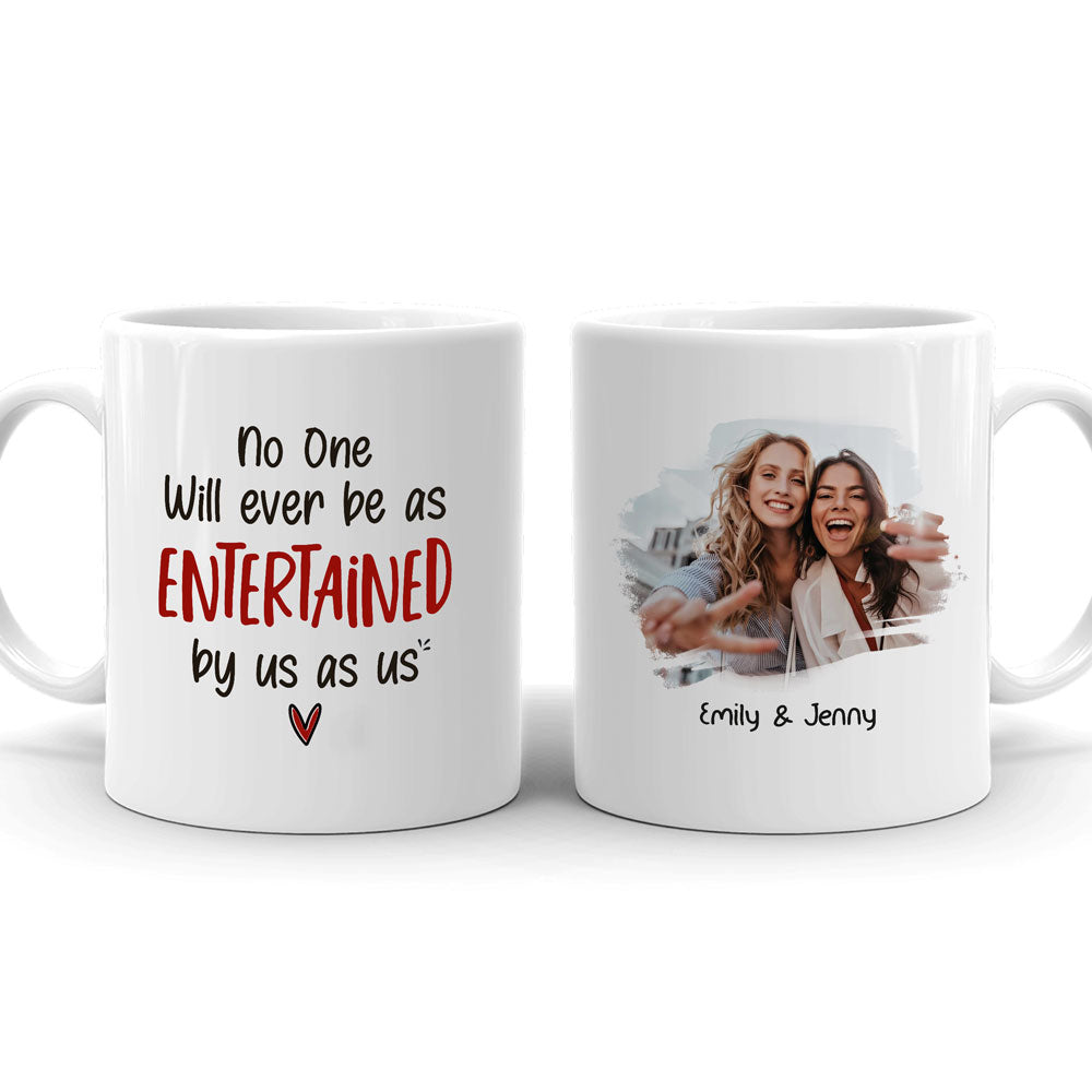 BFF Bestie Best Friend As Entertained As Us Funny Personalized Mug