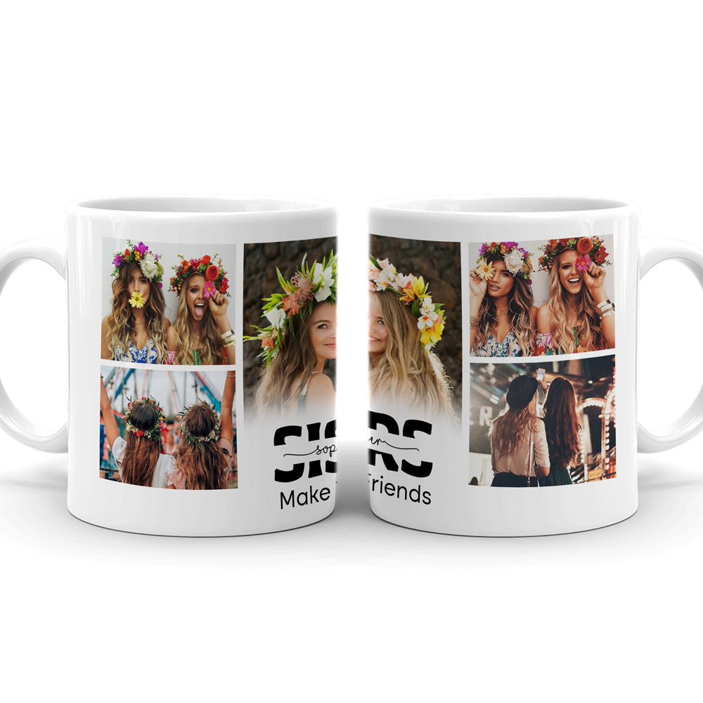 BFF Sisters Make The Best Friends Funny Personalized Mug
