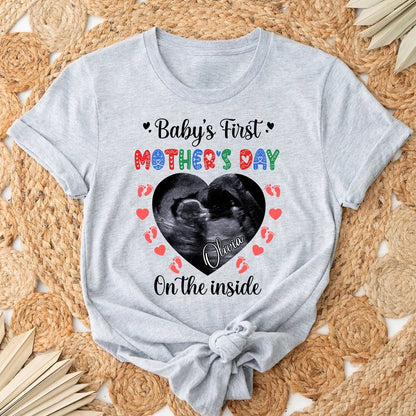 Baby's First Mother's Day On The Inside Personalized Tshirt