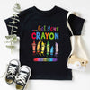 Back To School Get Your Crayon Funny Personalized Shirt