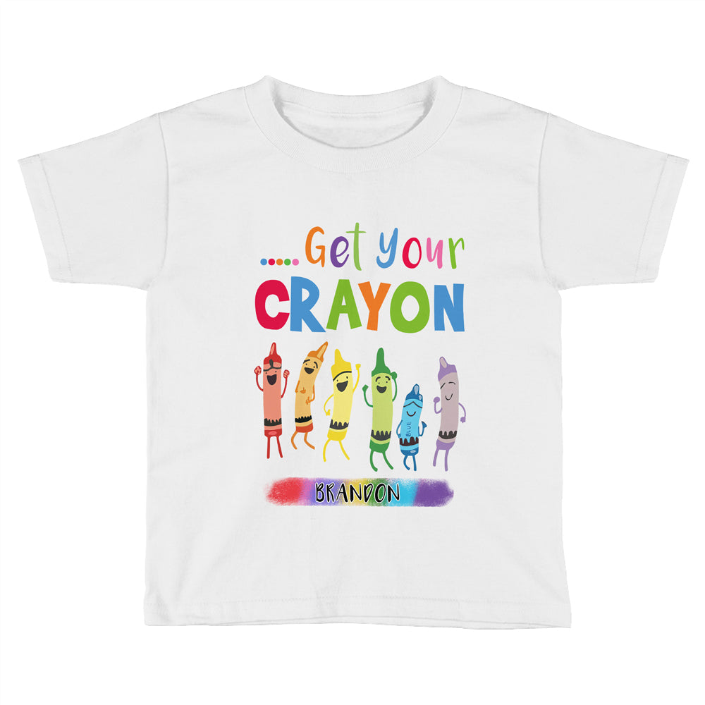 Back To School Get Your Crayon Funny Personalized Shirt