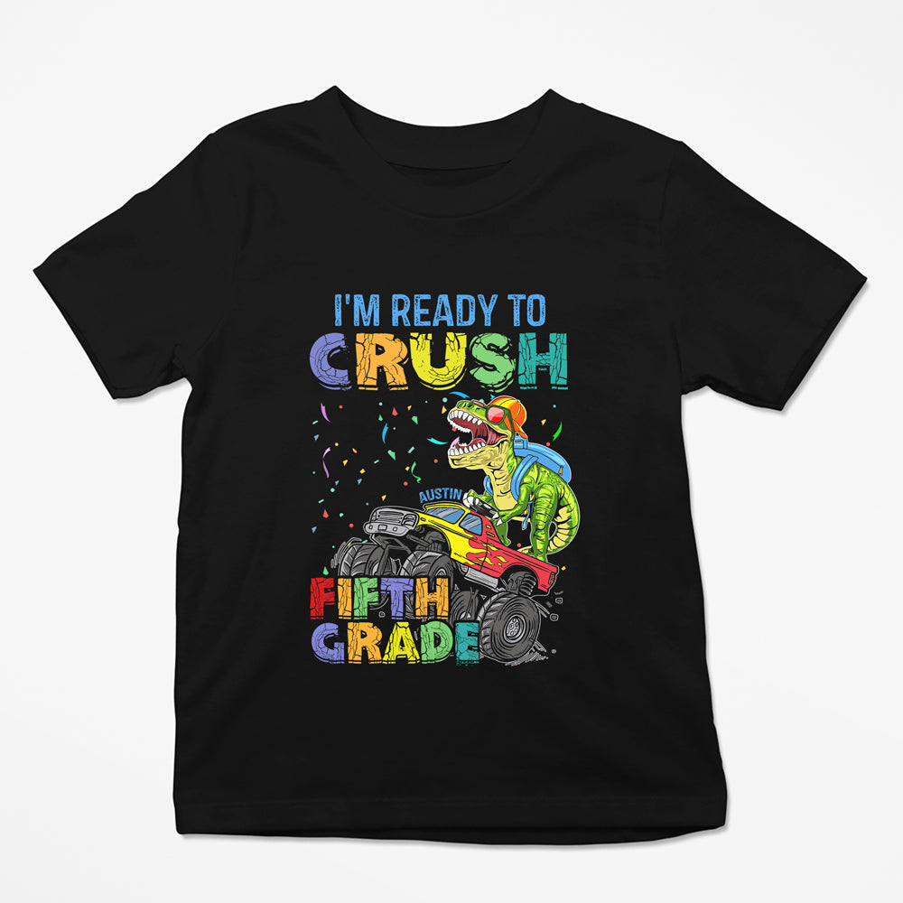 Back To School I'm Ready To Crush Fifth Grade Funny Personalized Shirt